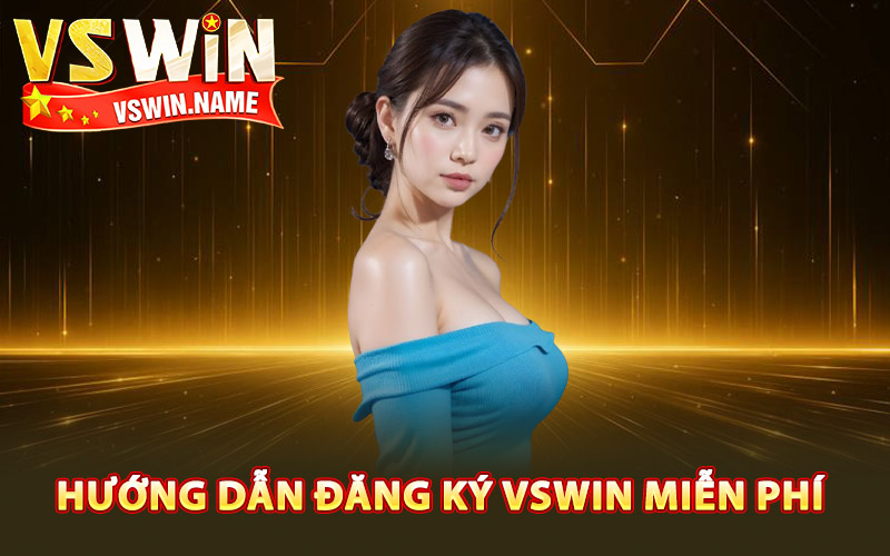 Hướng dẫn đăng ký Vswin miễn phí